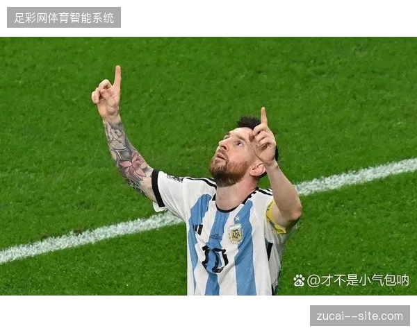 梅西在世预赛中扮演绝对进攻核心,阿根廷队整体战术将继续围绕其展开 梅西在世预赛中扮演绝对进攻核心,阿根廷队整体战术将继续围绕其展开